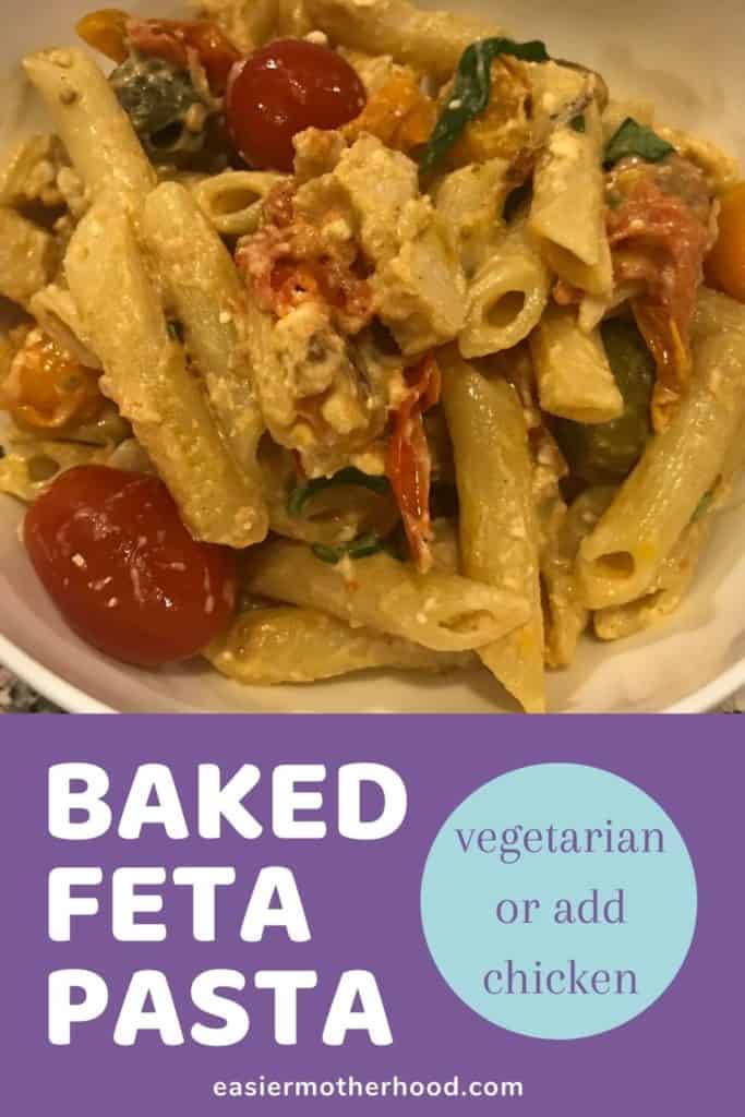 Baked Feta Pasta in white bowl on top of lettering indicating the photo as well as that it can be vegetarian or chicken added