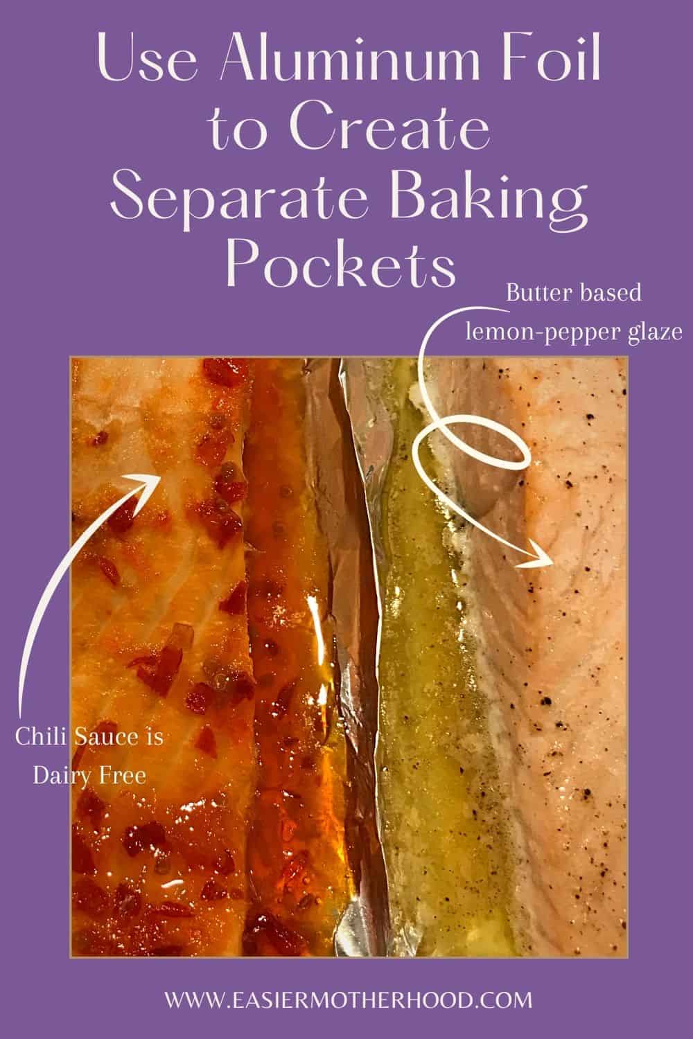 Pin illustrating the use of aluminum foil to create separate pockets to bake salmon with different glazes on the same pan