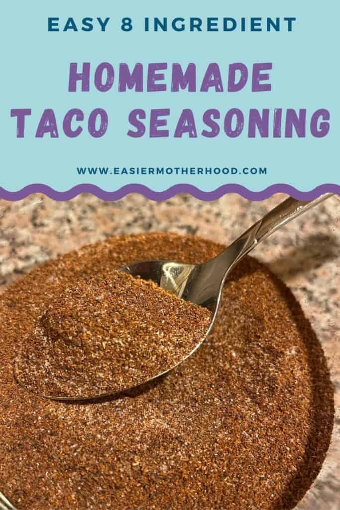 Pin with text above image reading "easy 8 ingredient homemade taco seasoning" and closeup image below of a 2 cup glass pyrex containing finished seasoning mix