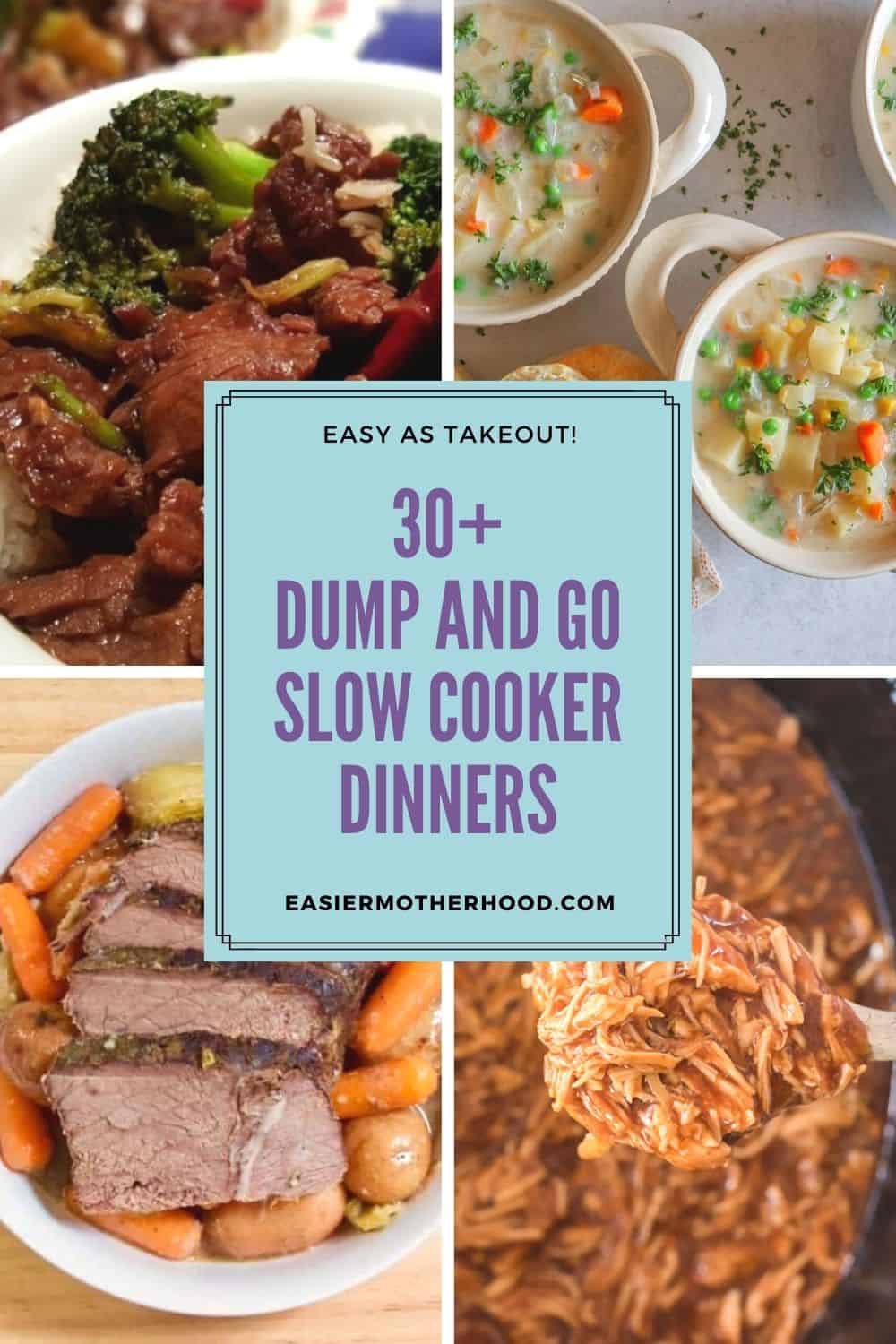 Four images of crock pot meals with overlaying text "30+ dump and go slow cooker dinners"