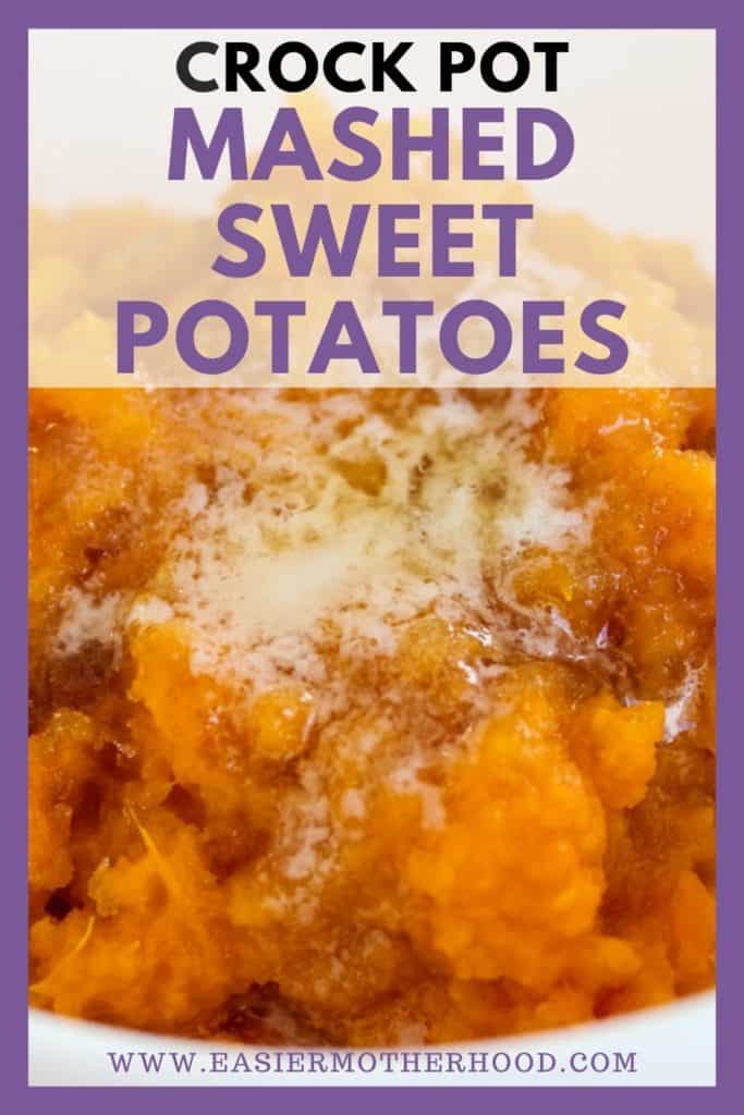 Pin with text reading "crock pot mashed sweet potatoes" at top and a closeup image of the potatoes in a white bowl with butter melting on them.