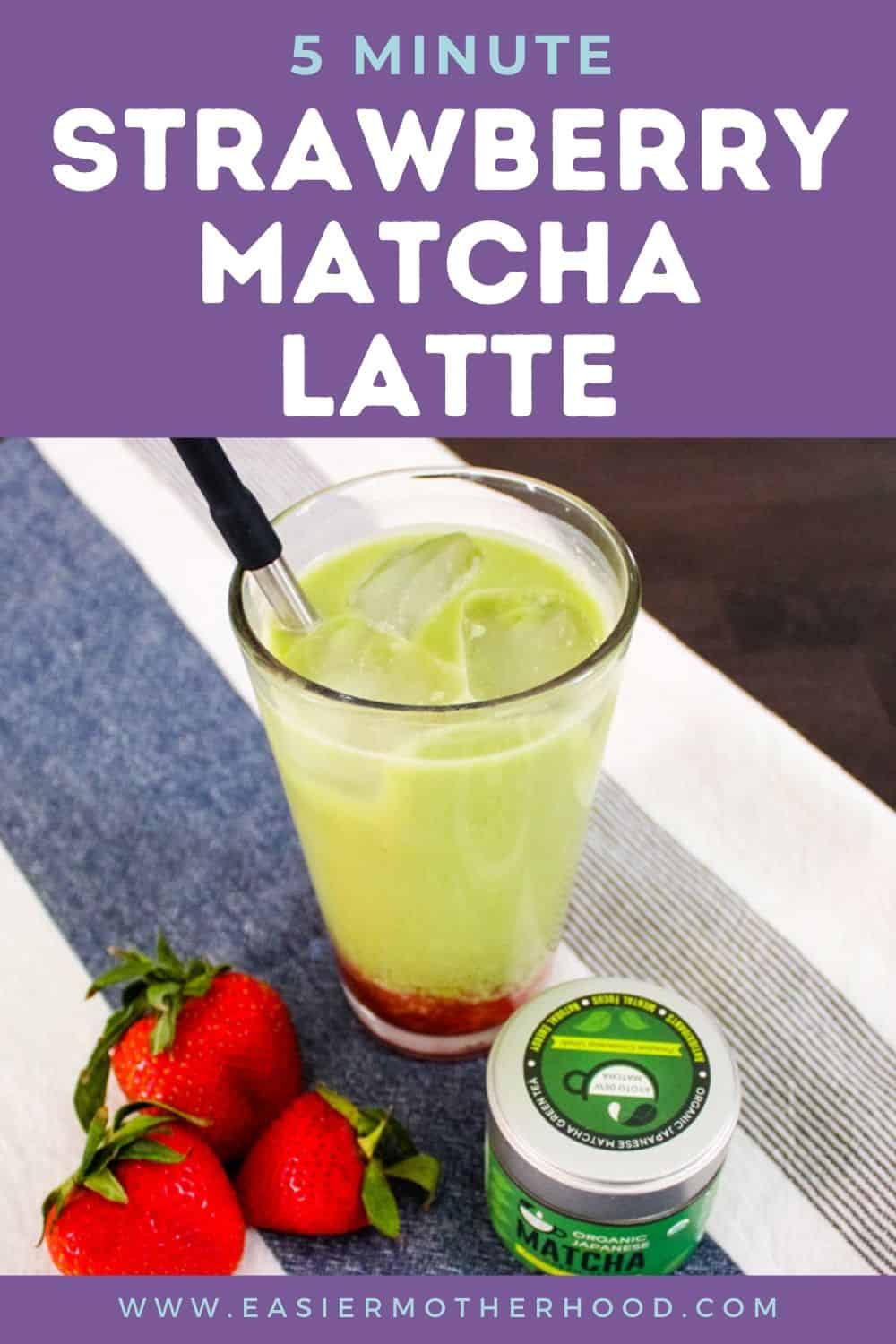 Pin with beverage, matcha container, and fresh strawberries on a table, text reads "5 minute strawberry matcha latte".