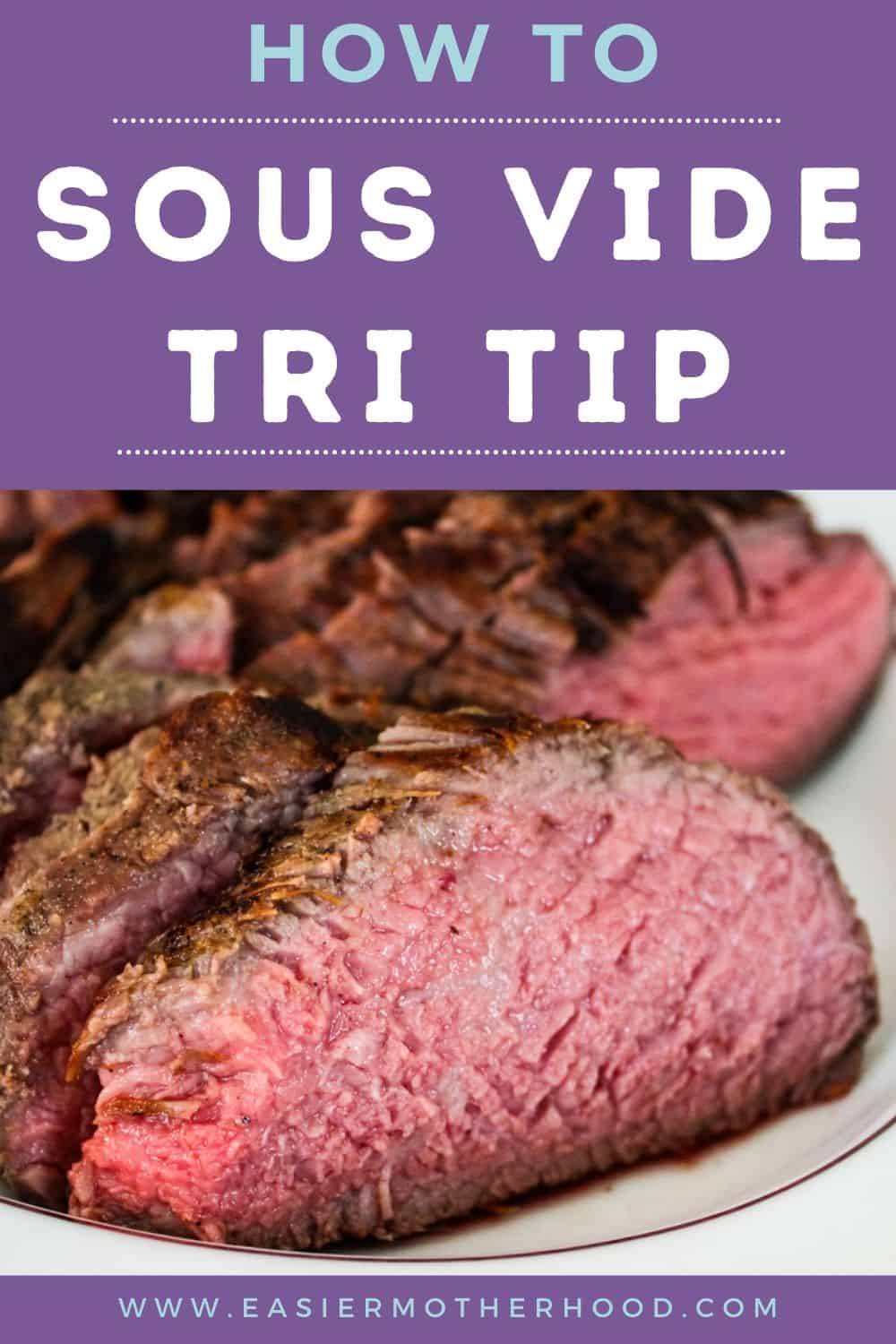 Sliced tri tip on a white plate with text above that reads "how to sous vide tri tip"