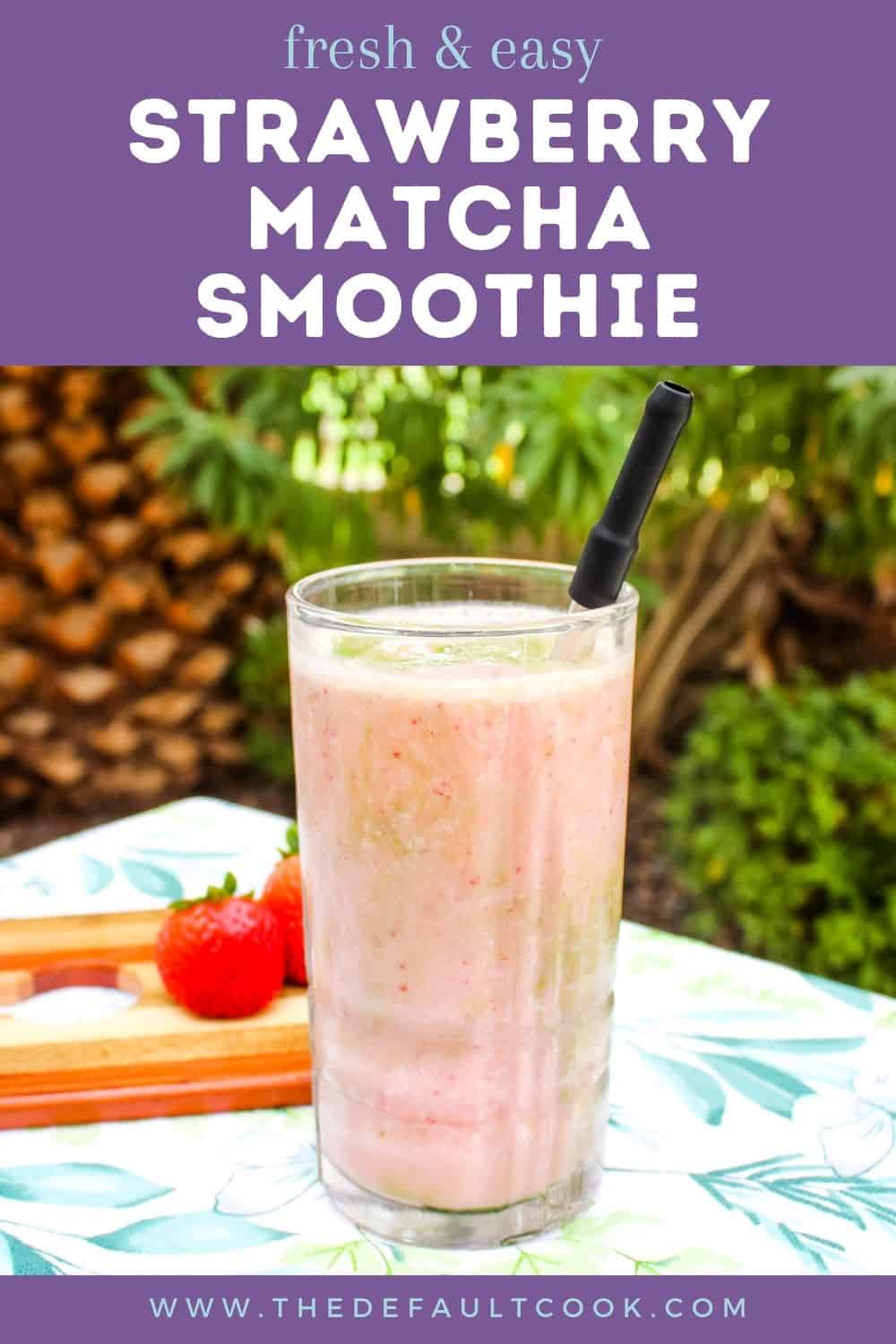 Pin with text "fresh and easy strawberry matcha smoothie" with photo of one on a table outside.