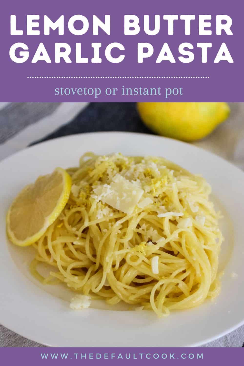 Lemon Butter Garlic Pasta The Default Cook