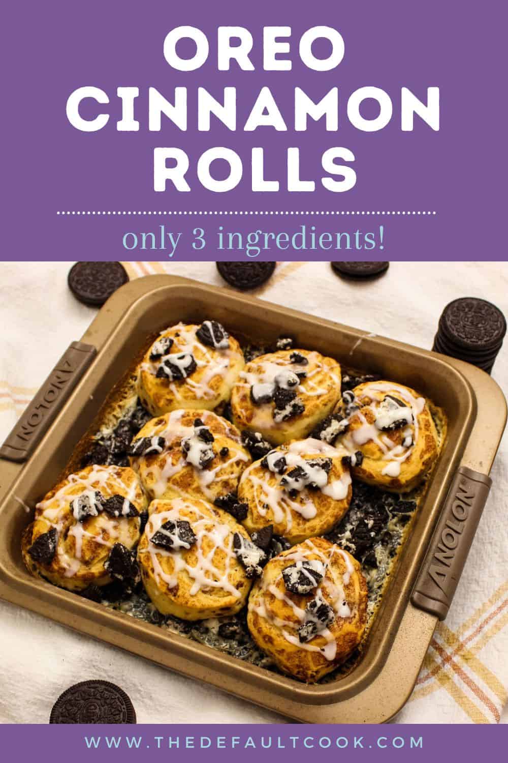 Finished oreo cinnamon rolls in baking pan with oreos around it, and title text above image.