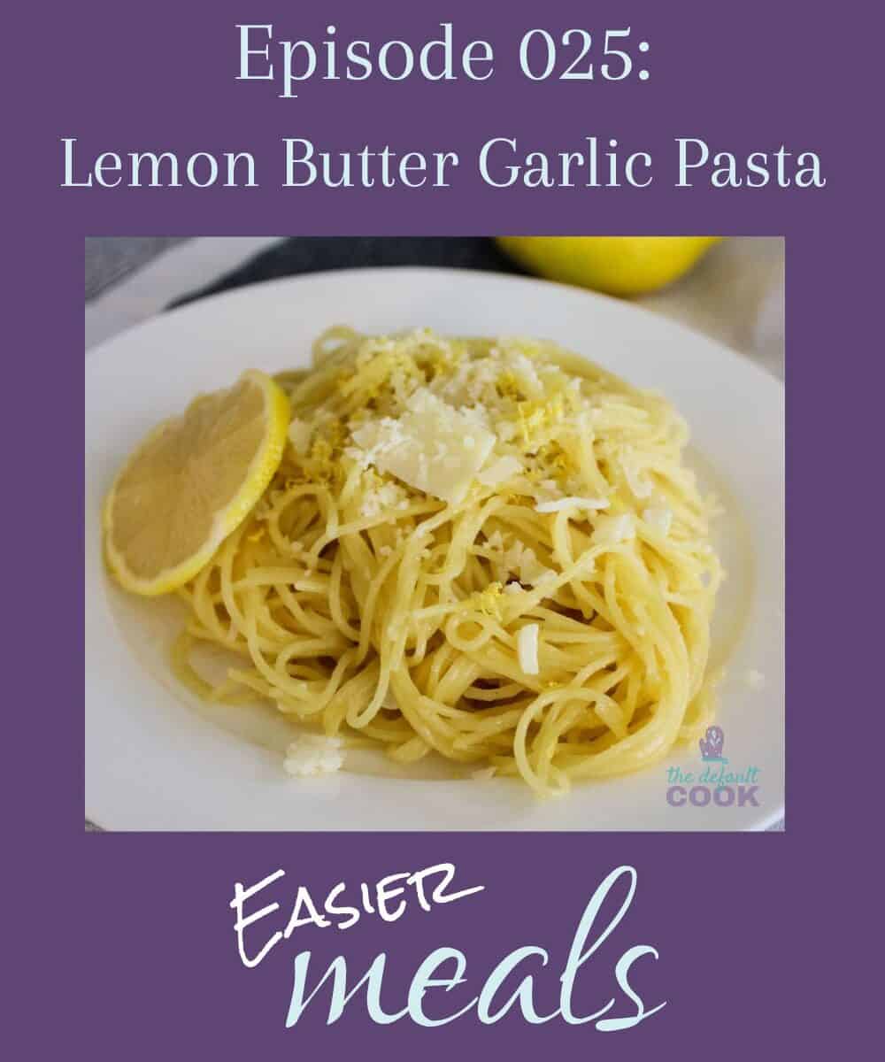 A plate of lemon garlic pasta with the podcast episode name above and show name below.