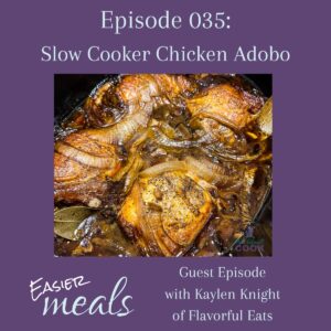 Photo of chicken adobo in a slow cooker with episode name above and podcast name below.