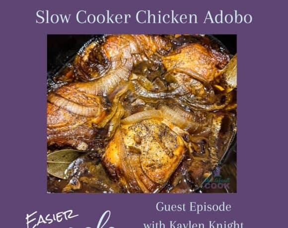 Photo of chicken adobo in a slow cooker with episode name above and podcast name below.