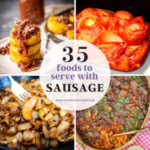 Text reading "35 foods to serve with sausage" over 4 images: roasted tomatoes, baked beans, sauteed onions and mushrooms, and polenta cakes.