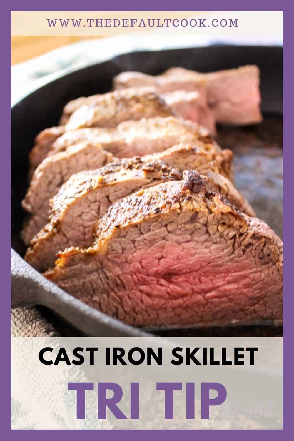 Sliced tri tip in a skillet with the recipe name below it.