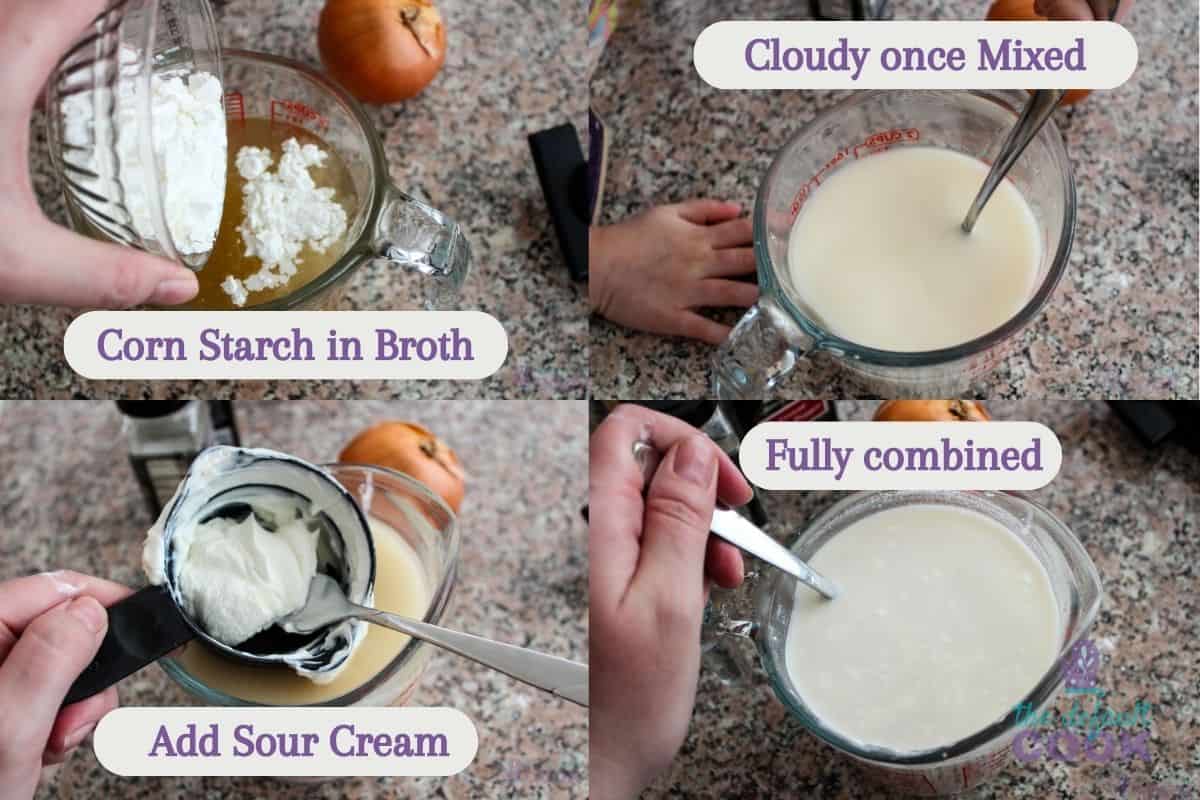 4 images showing the liquids being combined: adding the corn starch to broth, mixing those, adding the sour cream, and mixing that.