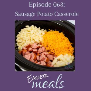 Slow cooker with potatoes, smoked sausage, cheese, and onions in it, episode name is above and podcast name below.