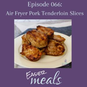 Pork tendleroin slices on a white plate with episode name above and podcast name below.