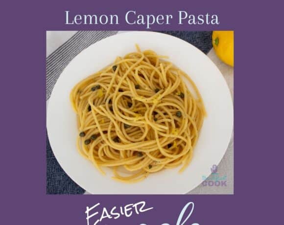 A plate of lemon pasta with capers with text above reading "episode 113: lemon caper pasta" and below the podcast name, Easier Meals.
