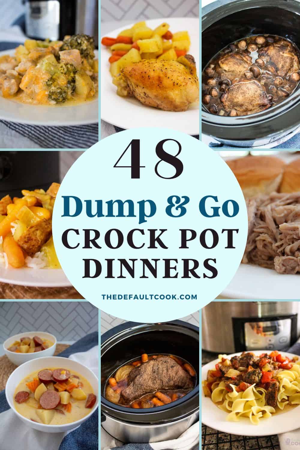 Collage of eight crock pot meals surrounding a central title: 48 Dump & Go Crock Pot Dinners from thedefaultcook.com